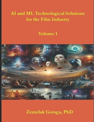 AI and ML Technological Solutions for the Film Industry by Zemelak Goraga Paperb