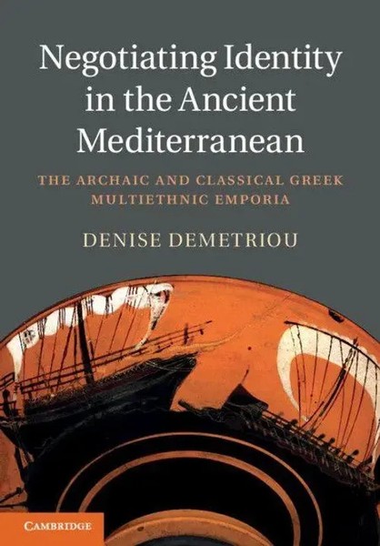 Denise Demetriou | Negotiating Identity In The Ancient Mediterranean | Buch-image