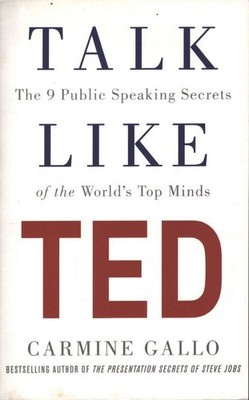 Talk like ted: The 9 public speaking... - Carmine Gallo - V2248062