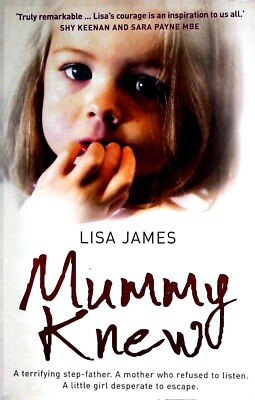 Mummy Knew: A terrifying step-father. A mother who refused to listen Book New