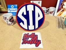 Ole Miss "SIP" Handmade Acrylic Sign & FREE HOTTY TODDY Decal!