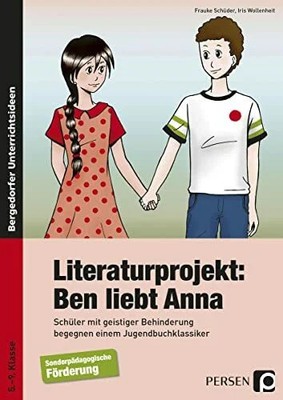 Literaturprojekt: Ben liebt Anna: Buch Persen Verlag in der AAP Lehrerwelt GmbH