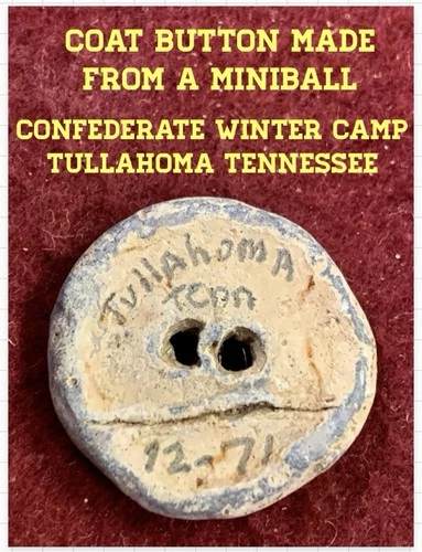 Coat Button Made From a Miniball : Dug From CSA Winter Camps at TULLAHOMA TENN
