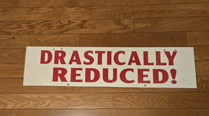 Realtor Metal "Drastically Reduced!" double sided sign used 24" x 6" Red/White