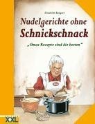 Nudelgerichte ohne Schnickschnack. Omas Rezepte sin... | Buch | Zustand sehr gut