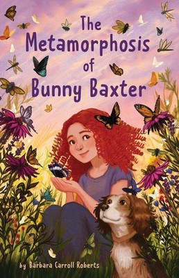 The Metamorphosis of Bunny Baxter | nullBarbara Carroll Roberts | nullenglisch