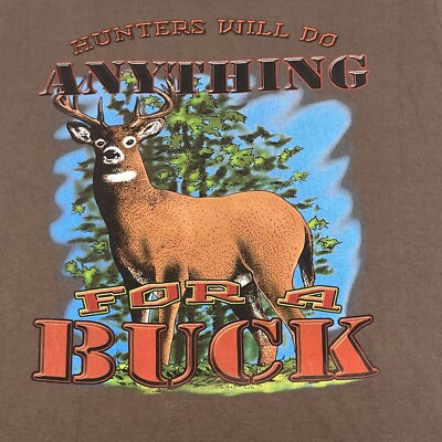 Vintage Single Stitch Hunters Will Do Anything For A Buck T-Shirt XL Deer Nature