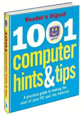 1001 Computer Hints and Tips (Readers Digest),Reader's Digest