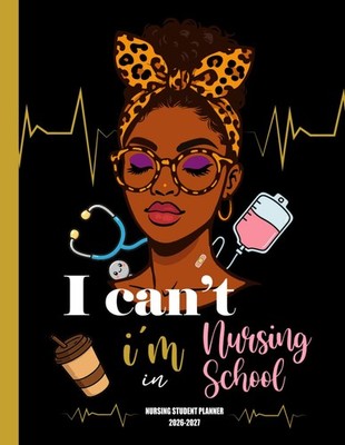 Nursing Student Planner 2026-2027: Monthly and Weekly Study Goals Organizer