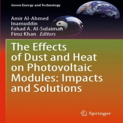 The Effects of Dust and Heat on Photovoltaic Modules Impacts and