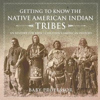Baby | Getting To Know The Native American Indian Tribes - US History For...