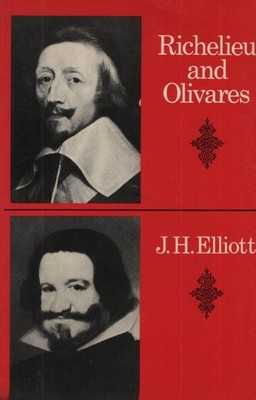 Richelieu And Olivares. (Cambridge Studies in Early Modern History) Elliott, J.