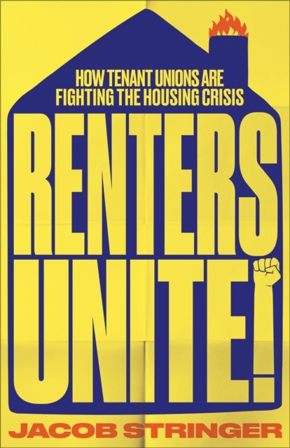 Renters Unite by Jacob Stringer (Paperback Book)