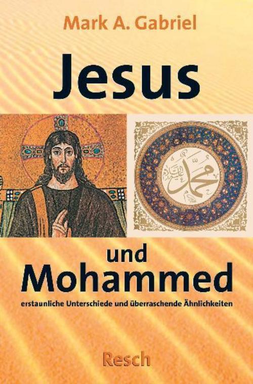 ' Jesus Und Mohammed - Erstaunliche Unterschiede Und Überraschende