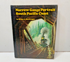 NARROW GAUGE PORTRAIT SOUTH PACIFIC COAST RR BY BRUCE MACGREGOR  (1975) - SIGNED