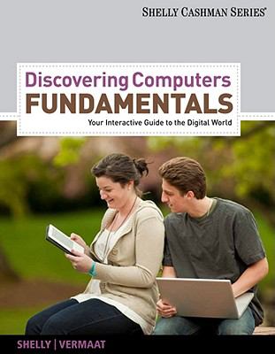 Discovering Computers, Fundamentals: Your Interactive Guide to the Digital World