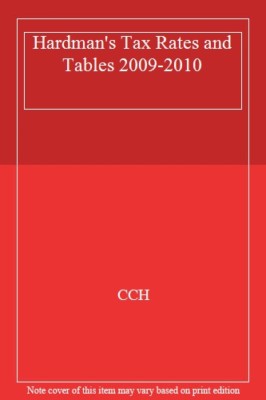 Hardman's Tax Rates and Tables 2009-2010 By CCH