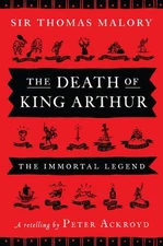 The Death of King Arthur: The Immortal Legend