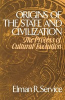 Origins Of The State And Civilization The Process Of Cultural Evolution Service