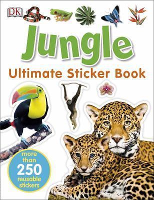 Ultimate Sticker Book: Jungle: More Than 250 Reusable Stickers by 