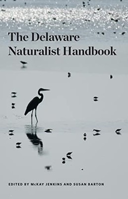 Delaware Naturalist Handbook by McKay Jenkins 9781644531990 NEW