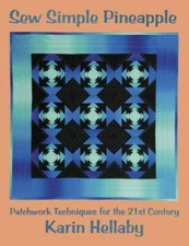 Sew Simple Pineapple: Patchwork Techniques for the 21st Century [Karin Hella] Un