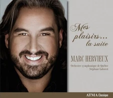 Mes Plaisirs... La Suite by Marc Hervieux – Pop, Classical – Atma Classique – CD