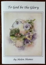 To God be the Glory by Helen Humes