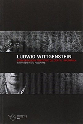 Ludwig Wittgenstein. Notierte Gespräche von Oets K. Bouwsma - Wittgenst...