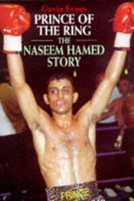 PRINCE OF THE RING, THE NASEEM by Evans, Gavin Hardback Book The Fast Free