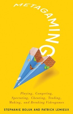 Metagaming by Patrick LeMieux PAPERBACK 9780816687169