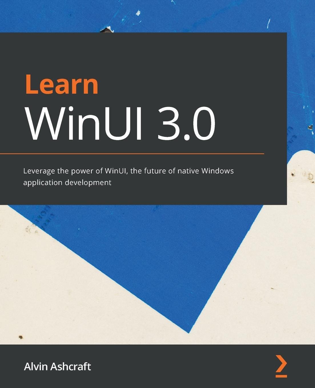 Thumbnail - Alvin Ashcraft | Learn Winui 3.0 | Taschenbuch | Englisch (2021) |