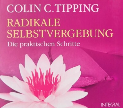 CD: Colin C. Tipping - Radikale Selbstvergebung 