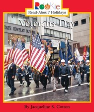 Veterans Day: November 11 (Rookie Read-About Holidays) Veterans Day: November 11 (Rookie Read-About Holidays)