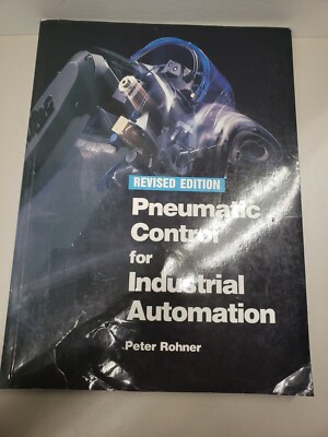 Pneumatic Control for Industrial Automation : A Textbook for Fluid Power Technic
