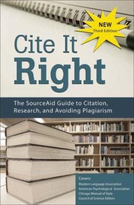 Cite It Right: The SourceAid Guide to Citation, Research, and Avoiding...