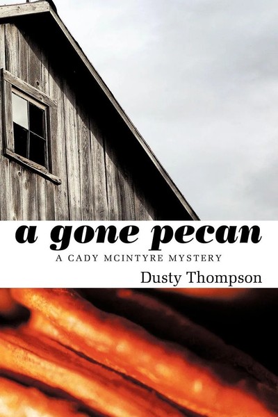 Dusty Thompson | A Gone Pecan | Taschenbuch | Englisch (2009) | AuthorHouse-image