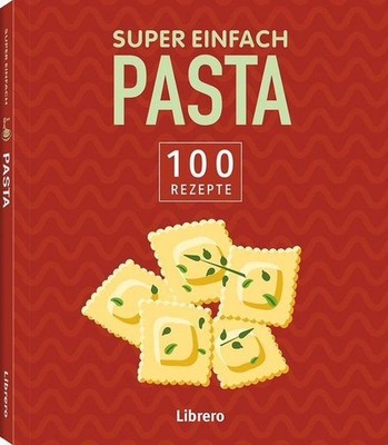 Super Einfach Pasta ~  ~  9789464992069