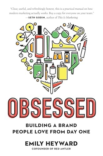 Obsessed: Building a Brand People Love from Day One. Heyward ** - Image 7