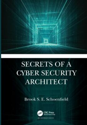 Secrets of a Cyber Security Architect, Hardcover by Schoenfield, Brook S. E.,...