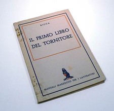RICCA IL PRIMO LIBRO DEL TORNITORE MANUALI MARZOCCO 1953 L1020S12