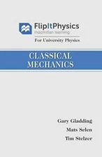 FlipItPhysics for University Physics: Classical Mechanics  - VERY GOOD