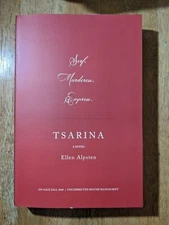 Tsarina by Ellen Alpsten (ARC, Uncorrected Proof, Advance Copy, Fall 2020)
