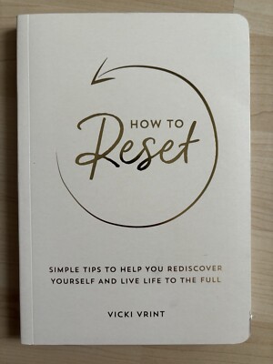 How to Reset: Simple Tips to Help You Rediscover Yo... | Buch | Zustand sehr gut