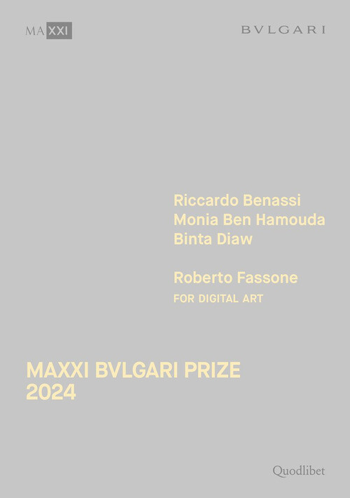Maxxi Bvlgari Prize 2024. Riccardo Benassi, Monia Ben Hamouda, Binta Diaw, Rober