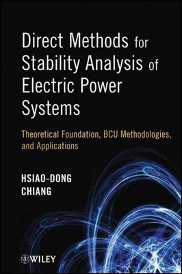 Direct Methods for Stability Analysis of Electric Power Systems : Theoretical...