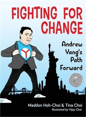 Fighting for Change: Andrew Yang's Path Forward (Hardback or Cased Book)