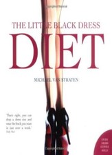 Little Black Dress Diet By Van Michael Straten