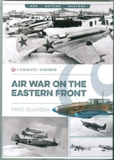 Casemate-WWII-Aviation-Luftwaffe-Air War Eastern Front-Units-Planes-PHOTO GUIDE!