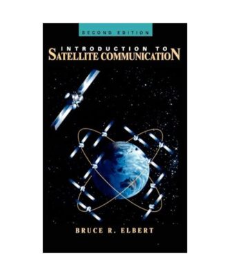 Introduction to Satellite Communication, Bruce R. Elbert